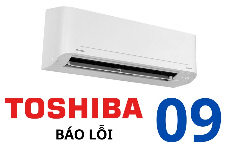 Lỗi 09 máy lạnh Toshiba