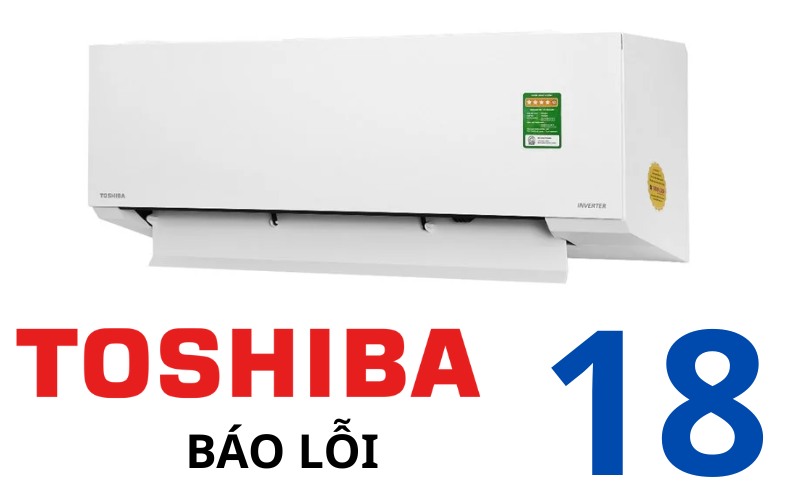 Lỗi 18 máy lạnh Toshiba