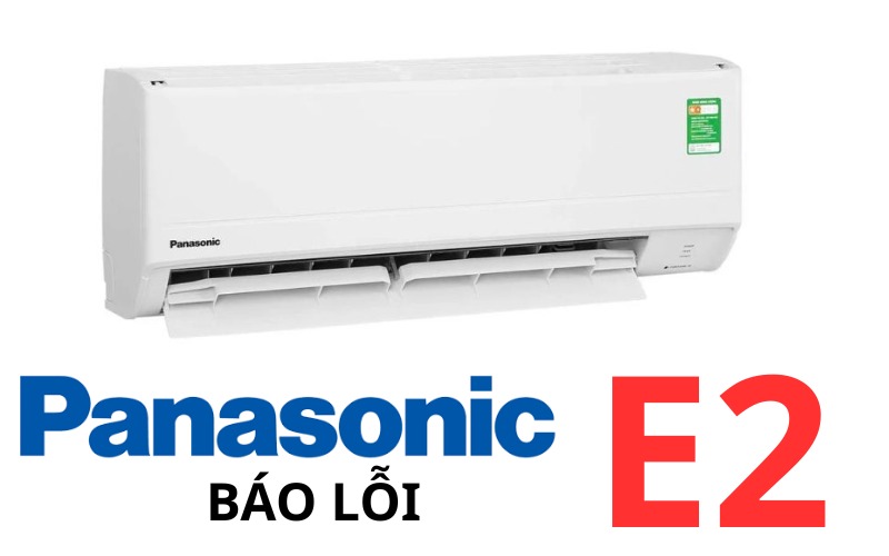 Lỗi E2 máy lạnh Panasonic