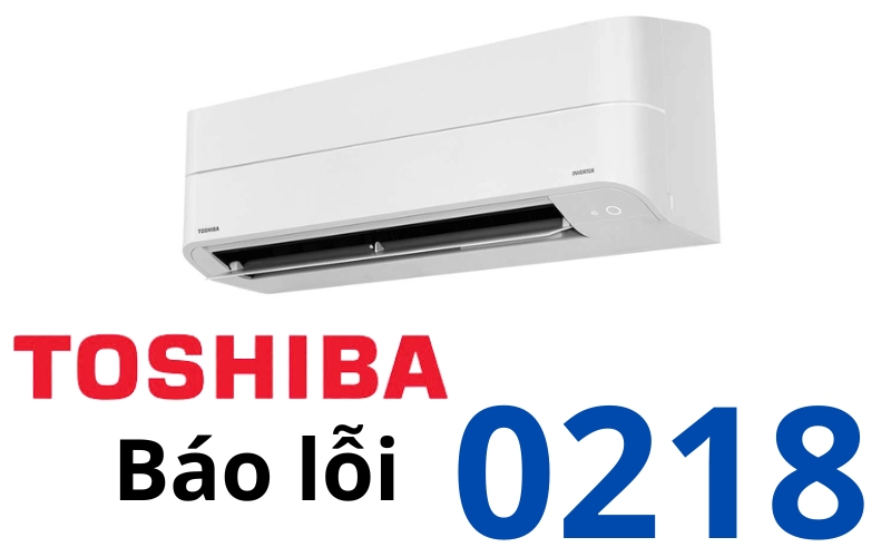 Lỗi 0219 máy lạnh Toshiba